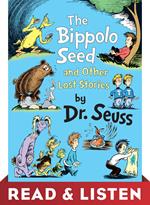 The Bippolo Seed and Other Lost Stories: Read & Listen Edition