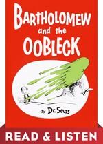 Bartholomew and the Oobleck: Read & Listen Edition