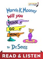 Marvin K. Mooney Will You Please Go Now! Read & Listen Edition
