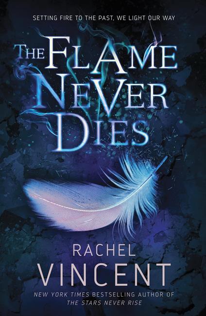 The Flame Never Dies - Rachel Vincent - ebook