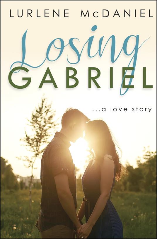 Losing Gabriel: A Love Story - Lurlene McDaniel - ebook
