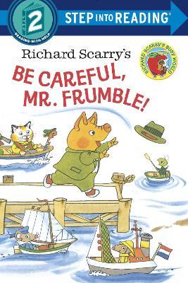 Richard Scarry's Be Careful, Mr. Frumble! - Richard Scarry - cover