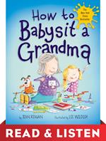 How to Babysit a Grandma: Read & Listen Edition