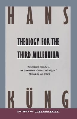 Theology for the Third Millennium: An Ecumenical View - Hans Kung - cover