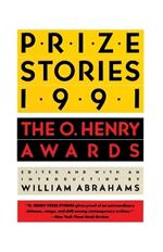 Prize Stories 1991: The O. Henry Awards
