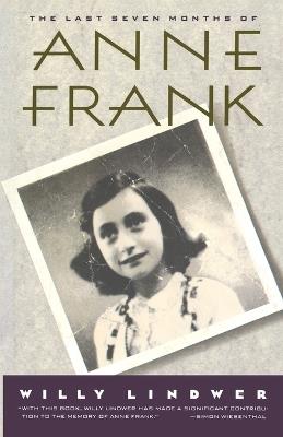 The Last Seven Months of Anne Frank - Willy Lindwer - cover
