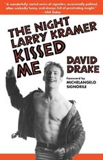 The Night Larry Kramer Kissed Me