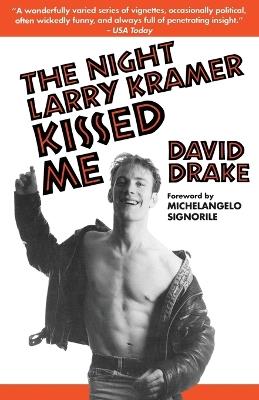 The Night Larry Kramer Kissed Me - David Drake - cover