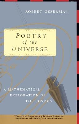 Poetry of the Universe: A Mathematical Exploration of the Cosmos - Robert Osserman - cover