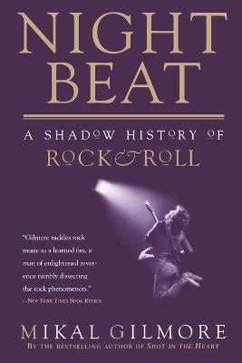 Night Beat: A Shadow of Rock & Roll - Mikal Gilmore - cover
