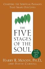 The Five Stages of the Soul: Charting the Spiritual Passages That Shape Our Lives