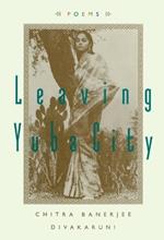 Leaving Yuba City: Poems