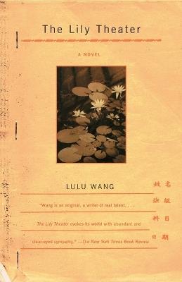 The Lily Theater: A Novel - Lulu Wang - cover