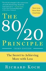 The 80/20 Principle, Expanded and Updated: The Secret to Achieving More with Less