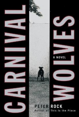 Carnival Wolves - Peter Rock - cover