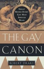 The Gay Canon: Great Books Every Gay Man Should Read