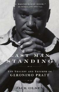 Last Man Standing: The Tragedy and Triumph of Geronimo Pratt - Jack Olsen - cover