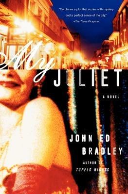 My Juliet: A Novel - John Ed Bradley - cover