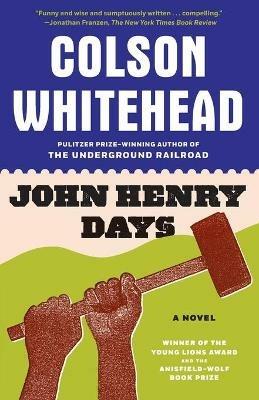 John Henry Days - Colson Whitehead - cover