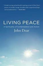 Living Peace: A Spirituality of Contemplation and Action