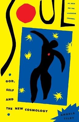 Soul: God, Self and New Cosmology - Angela Tilby - cover