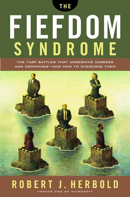 The Fiefdom Syndrome