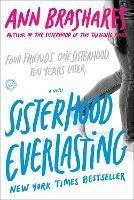 Sisterhood Everlasting (Sisterhood of the Traveling Pants): A Novel