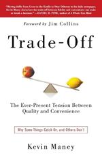 Trade-Off: Why Some Things Catch On, and Others Don't