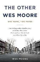 The Other Wes Moore: One Name, Two Fates