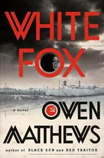 White Fox: A Novel