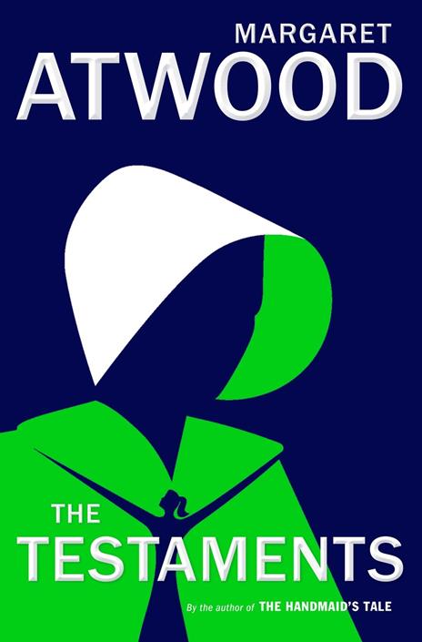 The Testaments: The Sequel to The Handmaid's Tale - Margaret Atwood - 2