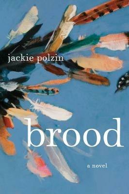 Brood: A Novel - Jackie Polzin - cover