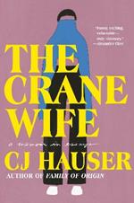 The Crane Wife: A Memoir in Essays