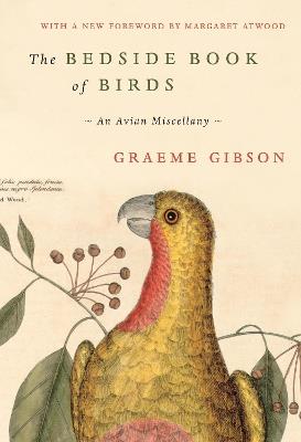 The Bedside Book of Birds: An Avian Miscellany - Graeme Gibson - cover