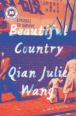 Beautiful Country: A Memoir - Qian Julie Wang - cover