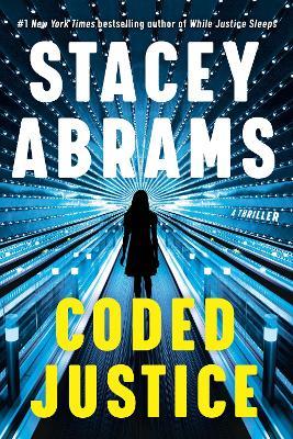 Coded Justice: A Thriller - Stacey Abrams - cover