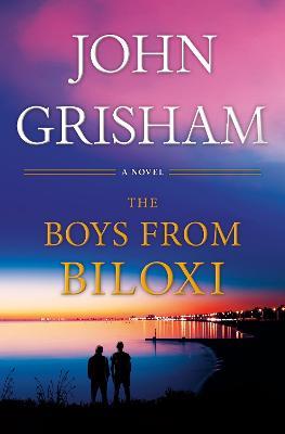 The Boys from Biloxi: A Legal Thriller - John Grisham - cover