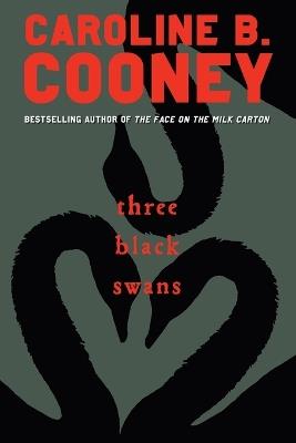 Three Black Swans - Caroline B. Cooney - cover