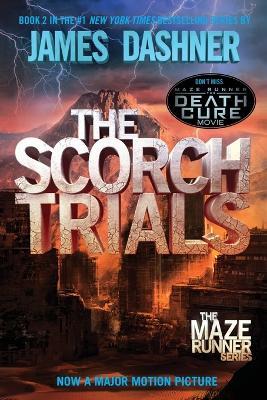 The Scorch Trials: Book Two of the Maze Runner Series - James Dashner - cover