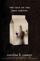 The Face on the Milk Carton - Caroline B. Cooney - cover