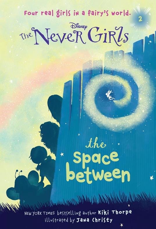 Never Girls #2: The Space Between (Disney: The Never Girls) - Kiki Thorpe,Jana Christy - ebook