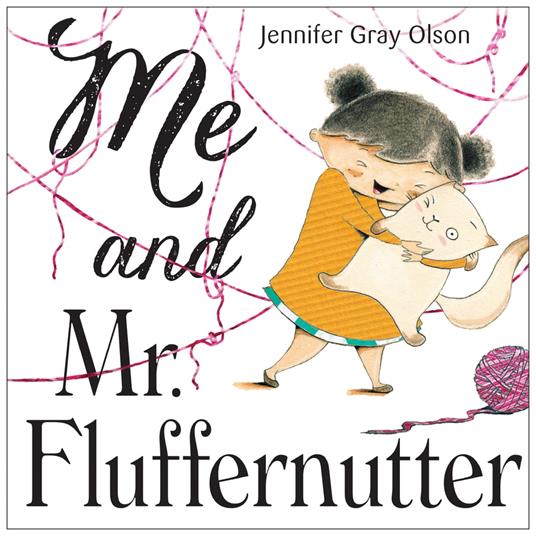 Me and Mr. Fluffernutter - Jennifer Gray Olson - ebook