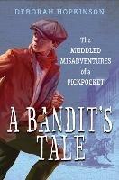 Bandit's Tale: The Muddled Misadventures of a Pickpocket - Deborah Hopkinson - cover