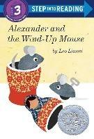 Alexander and the Wind-Up Mouse (Step Into Reading, Step 3) - Leo Lionni - cover