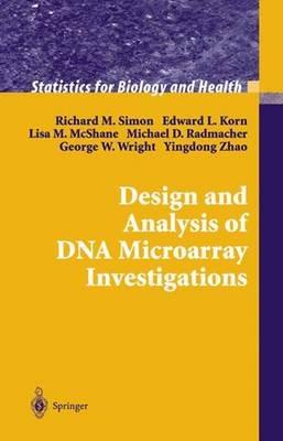 Design and Analysis of DNA Microarray Investigations - Richard M. Simon,Edward L. Korn,Lisa M. McShane - cover