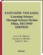 Fantastic Voyages: Learning Science Through Science Fiction Films