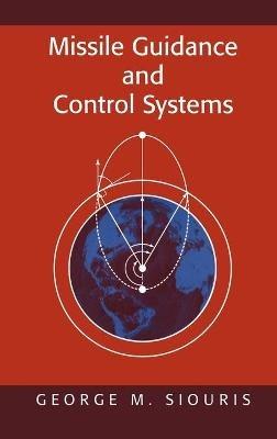 Missile Guidance and Control Systems - George M. Siouris - cover