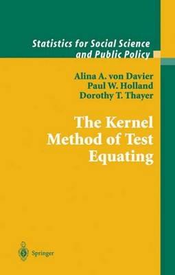 The Kernel Method of Test Equating - Alina A. von Davier,Paul W. Holland,Dorothy T. Thayer - cover