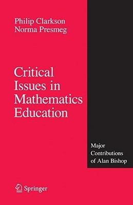 Critical Issues in Mathematics Education: Major Contributions of Alan Bishop - cover
