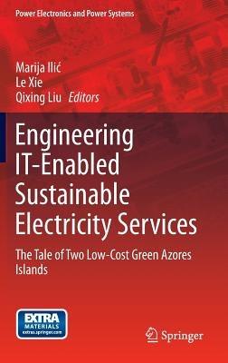 Engineering IT-Enabled Sustainable Electricity Services: The Tale of Two Low-Cost Green Azores Islands - cover